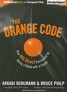 The Orange Code: How ING Direct Succeeded by Being a Rebel with a Cause