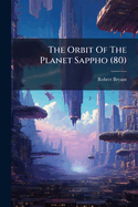 The Orbit of the Planet Sappho (80)
