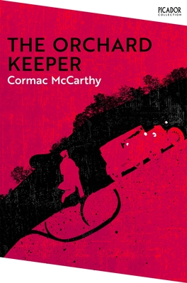 The Orchard Keeper - McCarthy, Cormac