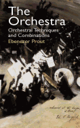 The Orchestra: Orchestral Techniques and Combinations