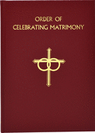 The Order of Celebrating Matrimony