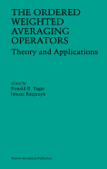 The Ordered Weighted Averaging Operators: Theory and Applications