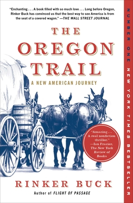 The Oregon Trail: A New American Journey - Buck, Rinker