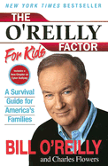 The O'Reilly Factor for Kids: A Survival Guide for America's Families