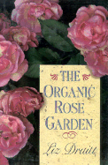 The Organic Rose Garden