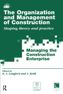 The Organization and Management of Construction: Shaping Theory and Practice (3 Volume Set)