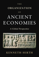 The Organization of Ancient Economies: A Global Perspective