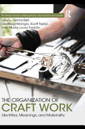 The Organization of Craft Work: Identities, Meanings, and Materiality