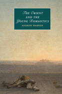 The Orient and the Young Romantics