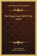 The Origin and Fall of the Devil