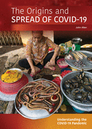 The Origins and Spread of Covid-19