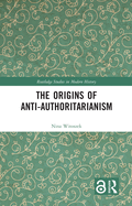 The Origins of Anti-Authoritarianism