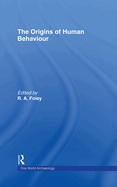 The Origins of human behaviour
