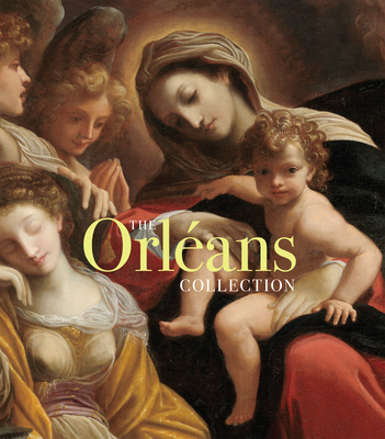 The Orl�ans Collection - Schmid, Vanessa I (Editor)