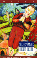 The Orphanage - Fichte, Hubert, and Chalmers, Martin (Translated by)