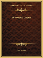 The Orphic Origins