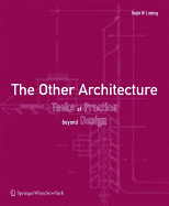 The Other Architecture: Tasks of Practice Beyond Design