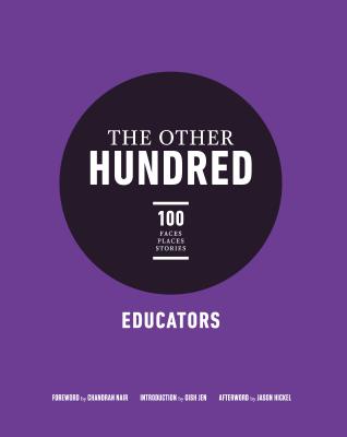 The Other Hundred Educators - Global Institute for Tomorrow (Compiled by), and Nair, Chandran (Editor)