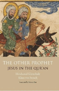 The Other Prophet: Jesus in the Qur'an