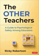 The Other Teachers: A Guide to Psychological Safety Among Educators