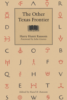 The Other Texas Frontier - Ransom, Harry Huntt