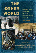 The Other World: Issues and Politics of the Developing World