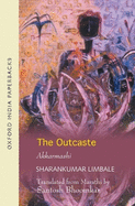 The Outcaste: Akkarmashi