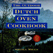 The Outdoor Dutch Oven Cookbook