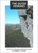The Outer Hebrides: Scottish Mountaineering Club Climbers' Guide