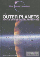 The Outer Planets: Jupiter, Saturn, Uranus, and Neptune