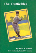 The Outfielder - Coursen, H R, and Creamer, Robert W (Designer)