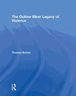 The Outlaw Biker Legacy of Violence