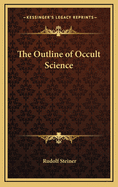 The Outline of Occult Science