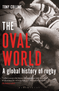 The Oval World: A Global History of Rugby