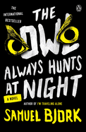The Owl Always Hunts at Night