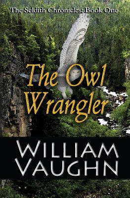 The Owl Wrangler - Vaughn, William R