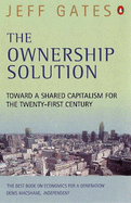 The Ownership Solution: Toward a Shared Capitalism for the Twenty First Century