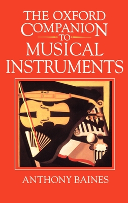 The Oxford Companion to Musical Instruments - Baines, Anthony