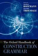 The Oxford Handbook of Construction Grammar