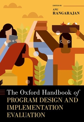 The Oxford Handbook of Program Design and Implementation Evaluation - Rangarajan, Anu