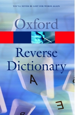 The Oxford Reverse Dictionary - Edmonds, David (Compiled by)