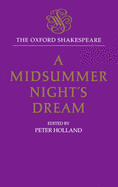 The Oxford Shakespeare: A Midsummer Night's Dream