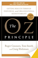 The Oz Principle: Getting Results Through Individual and Organizational Accountability