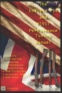 The P14 and M1917 Performance Tuning Manual: Gunsmithing Tips for Modifying Your P14 and M1917 Rifles