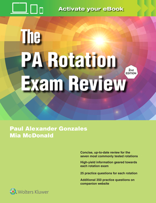 The Pa Rotation Exam Review - Gonzales, Paul Alexander, and McDonald, Mia Adair