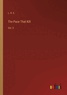 The Pace That Kill: Vol. II