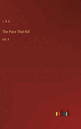 The Pace That Kill: Vol. II