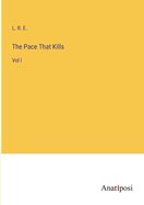 The Pace That Kills: Vol I