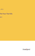 The Pace That Kills: Vol I