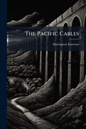 The Pacific Cables: A Critical and Comparative Study of Routes and Costs